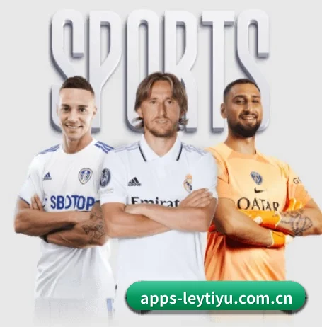 apps-leytiyu.com.cn五大内容板块,覆盖赛事直播与实时比分 - leyu